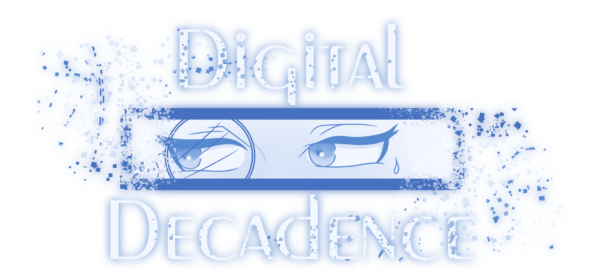 Digital Decadence